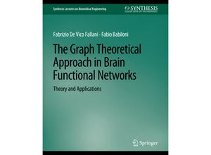 9783031005169 - Synthesis Lectures on Biomedical Engineering   The Graph Theoretical Approach in Brain Functional Networks - Fabrizio Fallani Fabio Babiloni Kartoniert (TB)