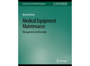 9783031005275 - Synthesis Lectures on Biomedical Engineering   Medical Equipment Maintenance - Binseng Wang Kartoniert (TB)