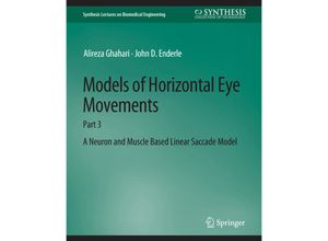 9783031005336 - Synthesis Lectures on Biomedical Engineering   Models of Horizontal Eye Movements - Alireza Ghahari John D Enderle Kartoniert (TB)