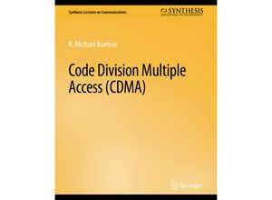 9783031005459 - Synthesis Lectures on Communications   Code Division Multiple Access (CDMA) - R Michael Buehrer Kartoniert (TB)