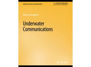 9783031005503 - Synthesis Lectures on Communications   Underwater Communications - Marco Lanzagorta Kartoniert (TB)