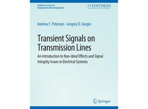 9783031005817 - Synthesis Lectures on Computational Electromagnetics   Transient Signals on Transmission Lines - Andrew Peterson Gregory Durgin Kartoniert (TB)