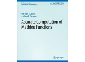 9783031005893 - Synthesis Lectures on Computational Electromagnetics   Accurate Computation of Mathieu Functions - Andrew Peterson Malcolm Bibby Kartoniert (TB)