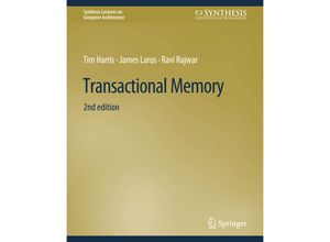 9783031006005 - Synthesis Lectures on Computer Architecture   Transactional Memory Second Edition - Tim Harris James Larus Ravi Rajwar Kartoniert (TB)