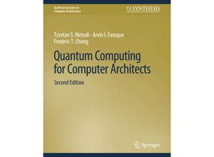 9783031006036 - Synthesis Lectures on Computer Architecture   Quantum Computing for Computer Architects Second Edition - Tzvetan Metodi Arvin I Faruque Kartoniert (TB)