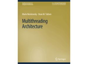 9783031006104 - Synthesis Lectures on Computer Architecture   Multithreading Architecture - Mario Nemirovsky Dean Tullsen Kartoniert (TB)