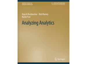 9783031006210 - Synthesis Lectures on Computer Architecture   Analyzing Analytics - Rajesh Bordawekar Bob Blainey Ruchir Puri Kartoniert (TB)