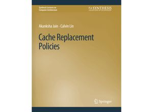 9783031006340 - Synthesis Lectures on Computer Architecture   Cache Replacement Policies - Akanksha Jain Calvin Lin Kartoniert (TB)