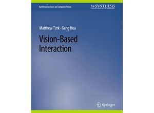 9783031006845 - Synthesis Lectures on Computer Vision   Vision-Based Interaction - Gang Hua Matthew Turk Kartoniert (TB)