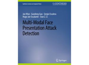 9783031006968 - Synthesis Lectures on Computer Vision   Multi-Modal Face Presentation Attack Detection - Jun Wan Guodong Guo Sergio Escalera Hugo Jair Escalante Stan Z Li Kartoniert (TB)