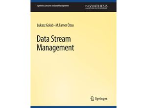 9783031007095 - Synthesis Lectures on Data Management   Data Stream Management - Lukasz Golab M Tamer Ozsu Kartoniert (TB)