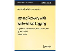 9783031007293 - Synthesis Lectures on Data Management   Instant Recovery with Write-Ahead Logging - Goetz Graefe Wey Guy Caetano Sauer Kartoniert (TB)