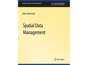 9783031007569 - Synthesis Lectures on Data Management   Spatial Data Management - Nikos Mamoulis Kartoniert (TB)