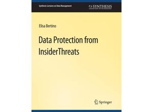 9783031007620 - Synthesis Lectures on Data Management   Data Protection from Insider Threats - Elisa Bertino Kartoniert (TB)