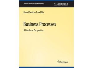 9783031007637 - Synthesis Lectures on Data Management   Business Processes - Tova Milo Daniel Deutsch Kartoniert (TB)