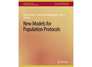 9783031008764 - Synthesis Lectures on Distributed Computing Theory   New Models for Population Protocols - Othon Michail Ioannis Chatzigiannakis Paul G Spirakis Kartoniert (TB)