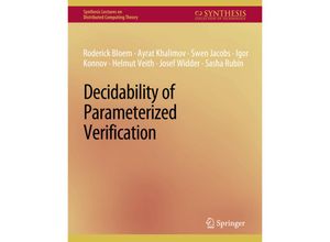 9783031008832 - Synthesis Lectures on Distributed Computing Theory   Decidability of Parameterized Verification - Roderick Bloem Swen Jacobs Ayrat Kalimov Igor Konnov Kartoniert (TB)