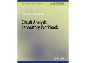 9783031008900 - Synthesis Lectures on Electrical Engineering   Circuit Analysis Laboratory Workbook - Teri L Piatt Kyle E Laferty Kartoniert (TB)