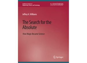 9783031009532 - Synthesis Lectures on Engineering Science and Technology   The Search for the Absolute - Jeffrey H Williams Kartoniert (TB)