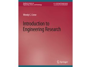 9783031009556 - Synthesis Lectures on Engineering Science and Technology   Introduction to Engineering Research - Wendy C Crone Kartoniert (TB)