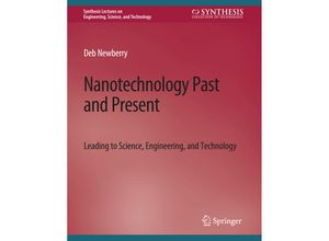 9783031009563 - Synthesis Lectures on Engineering Science and Technology   Nanotechnology Past and Present - Deb Newberry Kartoniert (TB)