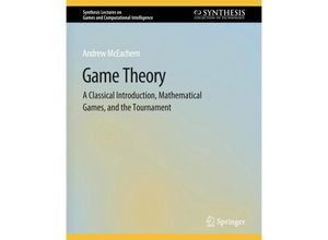 9783031009907 - Synthesis Lectures on Games and Computational Intelligence   Game Theory - Andrew McEachern Kartoniert (TB)