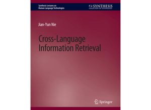 9783031010101 - Synthesis Lectures on Human Language Technologies   Cross-Language Information Retrieval - Jian-Yun Nie Kartoniert (TB)