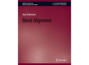 9783031010149 - Synthesis Lectures on Human Language Technologies   Bitext Alignment - Jörg Tiedemann Kartoniert (TB)