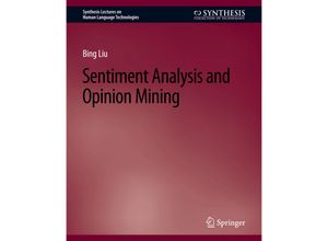 9783031010170 - Synthesis Lectures on Human Language Technologies   Sentiment Analysis and Opinion Mining - Bing Liu Kartoniert (TB)