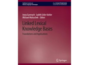 9783031010347 - Synthesis Lectures on Human Language Technologies   Linked Lexical Knowledge Bases - Iryna Gurevych Judith Eckle-Kohler Michael Matuschek Kartoniert (TB)