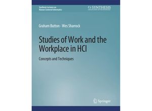 9783031010583 - Synthesis Lectures on Human-Centered Informatics   Studies of Work and the Workplace in HCI - Graham Button Wes Sharrock Kartoniert (TB)