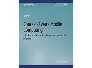 9783031010590 - Synthesis Lectures on Human-Centered Informatics   Context-Aware Mobile Computing - Geri Gay Kartoniert (TB)