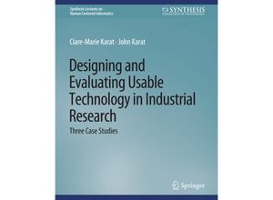 9783031010620 - Synthesis Lectures on Human-Centered Informatics   Designing and Evaluating Usable Technology in Industrial Research - Clare-Marie Karat John Karat Kartoniert (TB)