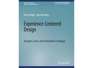 9783031010644 - Synthesis Lectures on Human-Centered Informatics   Experience-Centered Design - Peter Wright John McCarthy Kartoniert (TB)