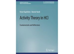 9783031010682 - Synthesis Lectures on Human-Centered Informatics   Activity Theory in HCI - Victor Kaptelinin Bonnie Nardi Kartoniert (TB)