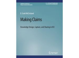 9783031010705 - Synthesis Lectures on Human-Centered Informatics   Making Claims - D Scott McCrickard Kartoniert (TB)