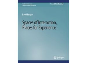 9783031010781 - Synthesis Lectures on Human-Centered Informatics   Spaces of Interaction Places for Experience - David Benyon Kartoniert (TB)