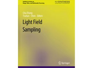 9783031011139 - Synthesis Lectures on Image Video and Multimedia Processing   Light Field Sampling - Cha Zhang Tsuhan Chen Kartoniert (TB)