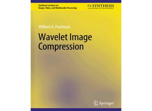 9783031011207 - Synthesis Lectures on Image Video and Multimedia Processing   Wavelet Image Compression - William Pearlman Kartoniert (TB)