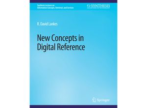 9783031011313 - Synthesis Lectures on Information Concepts Retrieval and Services   New Concepts in Digital Reference - R David Lankes Kartoniert (TB)