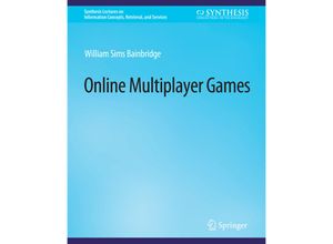 9783031011405 - Synthesis Lectures on Information Concepts Retrieval and Services   Online Multiplayer Games - William Sims Bainbridge Kartoniert (TB)