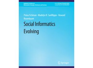 9783031011696 - Synthesis Lectures on Information Concepts Retrieval and Services   Social Informatics Evolving - Pnina Fichman Madelyn R Sanfilippo Howard Rosenbaum Kartoniert (TB)