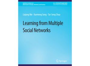 9783031011726 - Synthesis Lectures on Information Concepts Retrieval and Services   Learning from Multiple Social Networks - Liqiang Nie Xuemeng Song Tat-Seng Chua Kartoniert (TB)