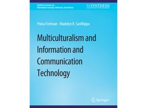 9783031012037 - Synthesis Lectures on Information Concepts Retrieval and Services   Multiculturalism and Information and Communication Technology - Pnina Fichman Madelyn Sanfilippo Kartoniert (TB)