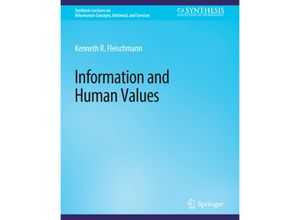 9783031012044 - Synthesis Lectures on Information Concepts Retrieval and Services   Information and Human Values - Kenneth Fleischmann Kartoniert (TB)