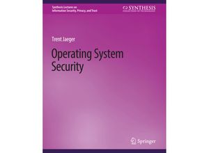 9783031012051 - Synthesis Lectures on Information Security Privacy and Trust   Operating System Security - Trent Jaeger Kartoniert (TB)