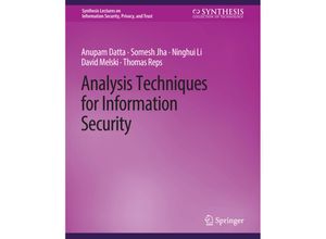 9783031012068 - Synthesis Lectures on Information Security Privacy and Trust   Analysis Techniques for Information Security - Anupam Datta Somesh Jha Ninghui Li David Melski Thomas Reps Kartoniert (TB)