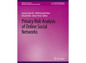 9783031012273 - Synthesis Lectures on Information Security Privacy and Trust   Privacy Risk Analysis of Online Social Networks - Sourya Joyee De Abdessamad Imine Kartoniert (TB)