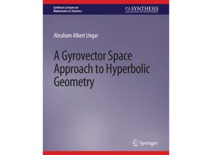 9783031012686 - Synthesis Lectures on Mathematics & Statistics   A Gyrovector Space Approach to Hyperbolic Geometry - Abraham Ungar Kartoniert (TB)