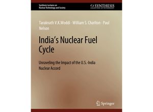 9783031013614 - Synthesis Lectures on Nuclear Technology and Society   Indias Nuclear Fuel Cycle - Taraknath VK Woddi William S Charlton Paul Nelson Kartoniert (TB)